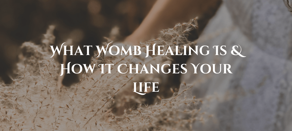 what-womb-healing-is-how-it-changes-your-life-womb-priestess